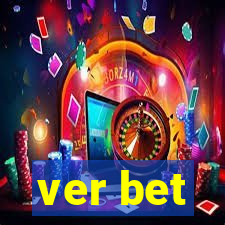 ver bet